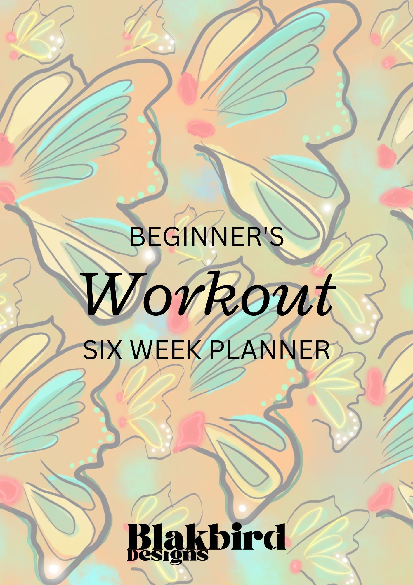 Digital Download - Butterflies - Six week beginners workout planner